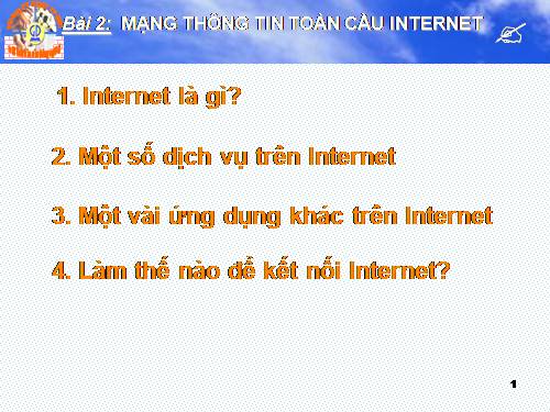 Bài 2. Mạng thông tin toàn cầu Internet