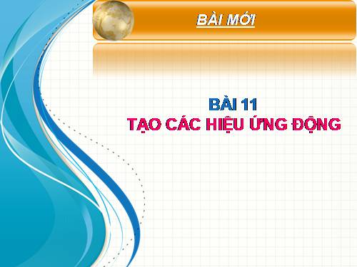 Bài 12. Tạo các hiệu ứng động