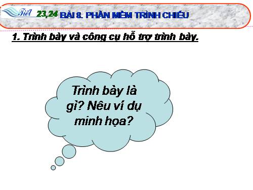 Bài 8. Phần mềm trình chiếu