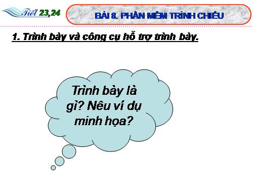 Bài 8. Phần mềm trình chiếu