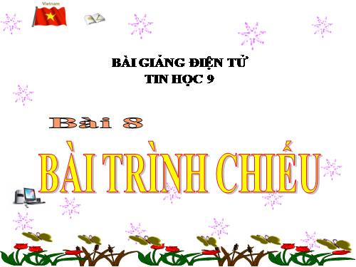 Bài 9. Bài trình chiếu