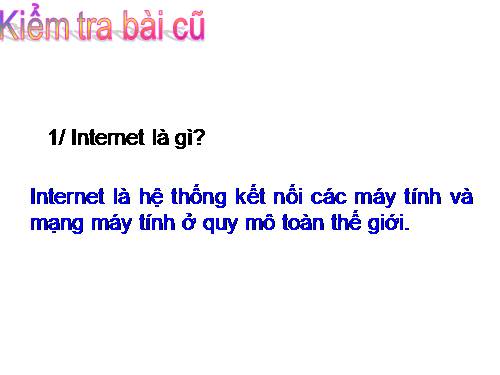 Bài 3. Tổ chức và truy cập thông tin trên Internet