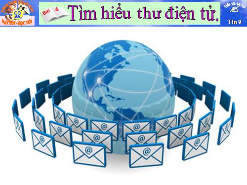 Bài 4. Tìm hiểu thư điện tử