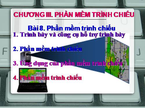 Bài 8. Phần mềm trình chiếu