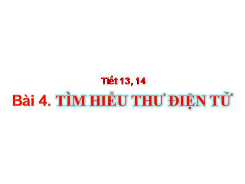 Bài 4. Tìm hiểu thư điện tử