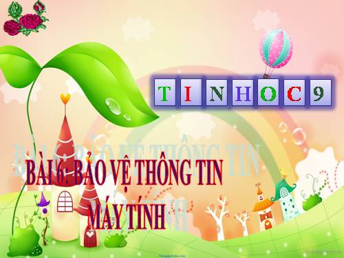 Bài 6. Bảo vệ thông tin máy tính