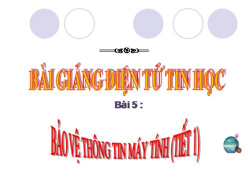 Bài 6. Bảo vệ thông tin máy tính