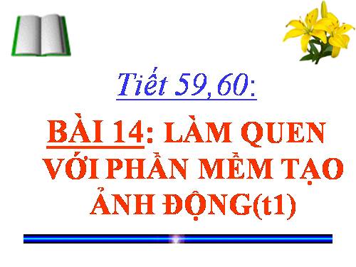 Bài 14. Làm quen với phần mềm tạo ảnh động