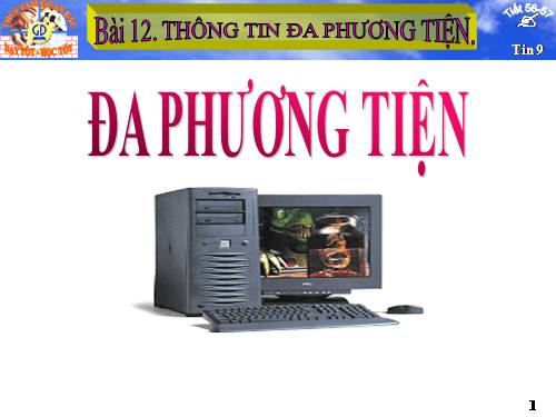 Bài 13. Thông tin đa phương tiện
