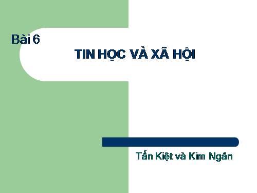 Bài 7. Tin học và xã hội