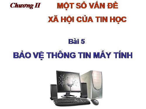 Bài 6. Bảo vệ thông tin máy tính