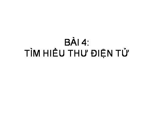 Bài 4. Tìm hiểu thư điện tử