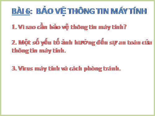 Bài 6. Bảo vệ thông tin máy tính