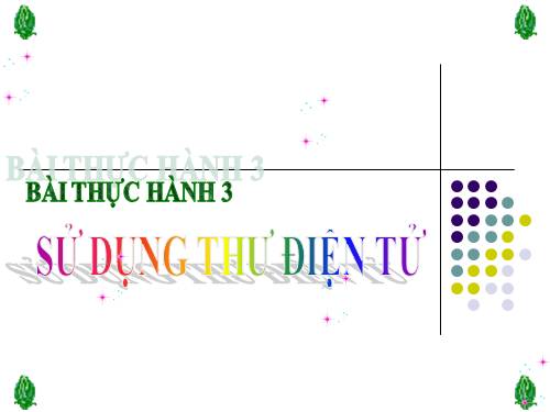 Bài thực hành 3. Sử dụng thư điện tử