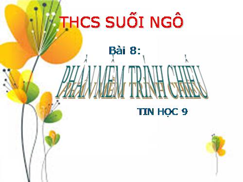 Bài 8. Phần mềm trình chiếu