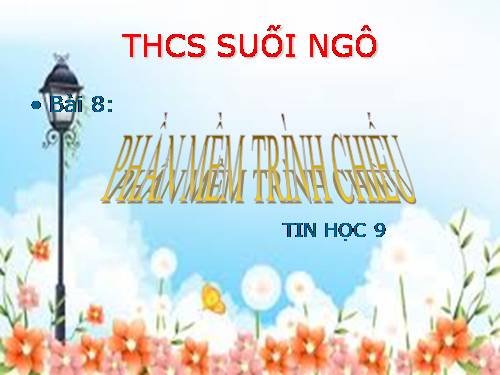 Bài 8. Phần mềm trình chiếu