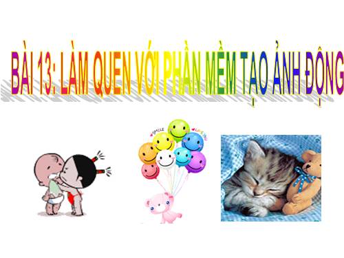 Bài 14. Làm quen với phần mềm tạo ảnh động