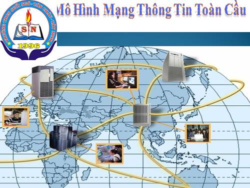 Bài 2. Mạng thông tin toàn cầu Internet