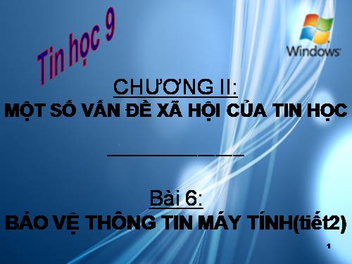 Bài 6. Bảo vệ thông tin máy tính