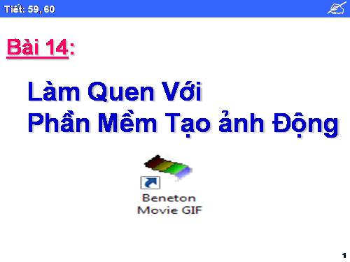 Bài 14. Làm quen với phần mềm tạo ảnh động