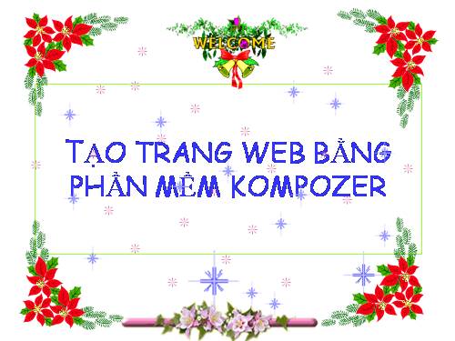 Bài 5. Tạo trang web bằng phần mềm Kompozer