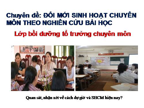 Đổi mới sinh hoạt chuyên môn theo hướng nghiên cứu bài học