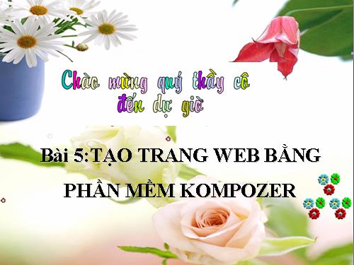 Bài 5. Tạo trang web bằng phần mềm Kompozer