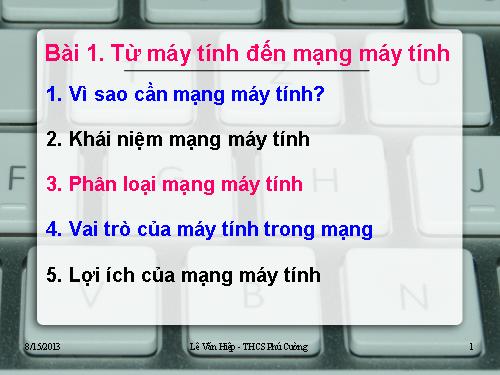 Bài 1. Từ máy tính đến mạng máy tính