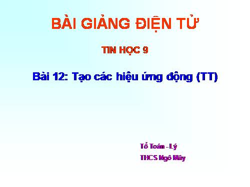 Bài 12. Tạo các hiệu ứng động