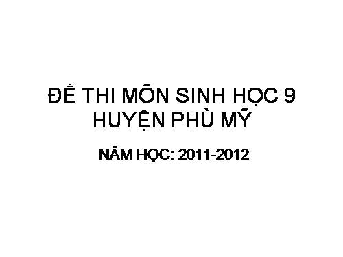 ĐỀ THI SINH HỌC 9 (2011-2012)