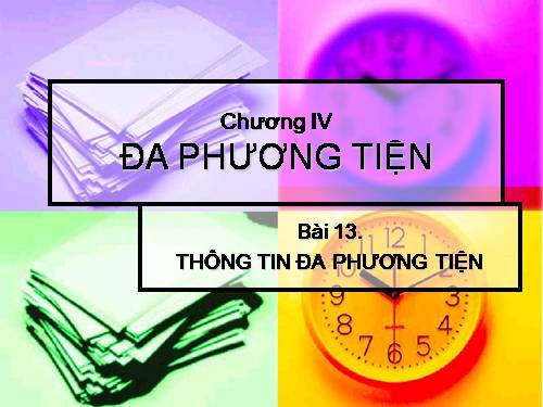 Bài 13. Thông tin đa phương tiện