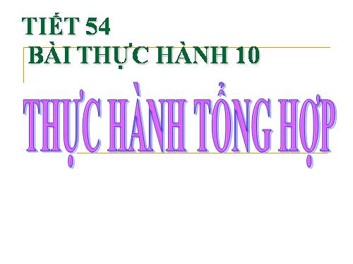 Bài thực hành 10. Thực hành tổng hợp