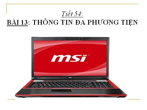 Bài 13. Thông tin đa phương tiện