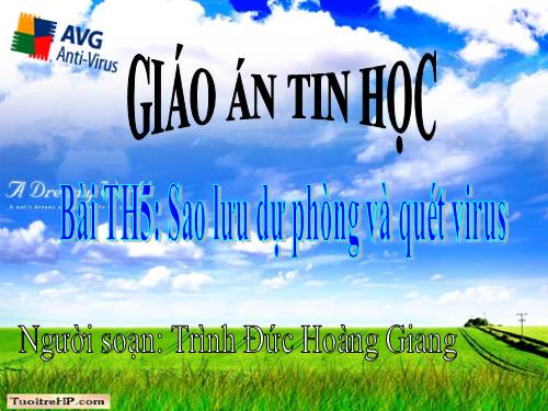 Bài thực hành 5. Sao lưu dự phòng và quét virus