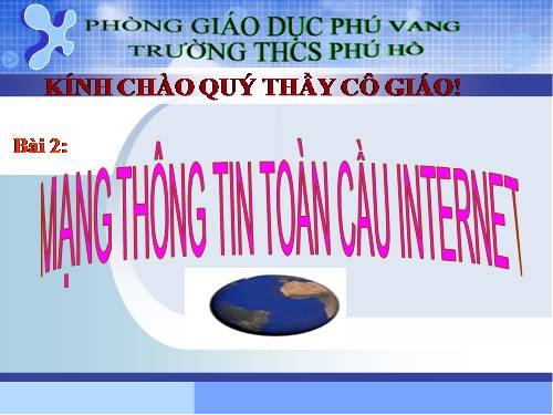 Bài 2. Mạng thông tin toàn cầu Internet