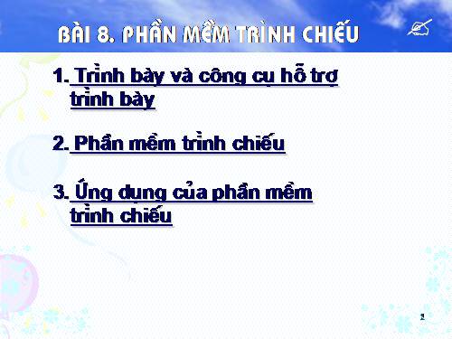 Bài 8. Phần mềm trình chiếu