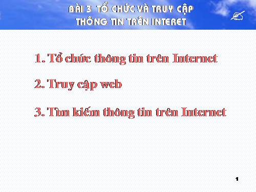 Bài 3. Tổ chức và truy cập thông tin trên Internet