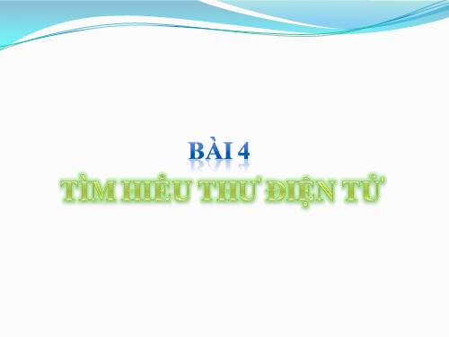 Bài 4. Tìm hiểu thư điện tử