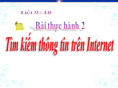 Bài thực hành 2. Tìm kiếm thông tin trên Internet