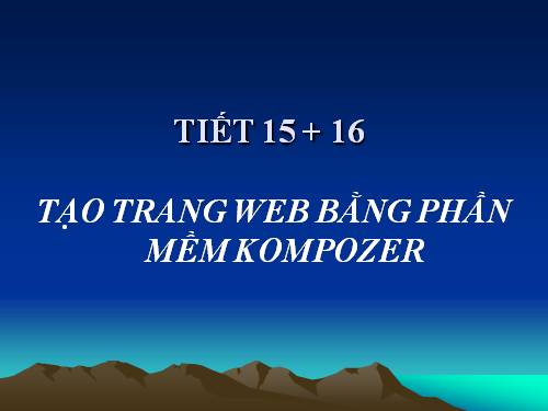 Bài 5. Tạo trang web bằng phần mềm Kompozer