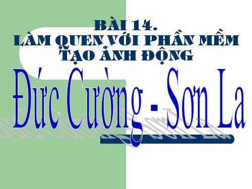 Bài 14. Làm quen với phần mềm tạo ảnh động