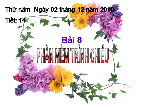 Bài 8. Phần mềm trình chiếu