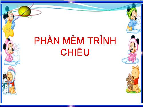 Bài 8. Phần mềm trình chiếu