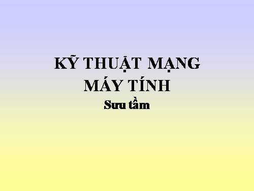 KỸ THUẬT MẠNG MÁY TÍNH