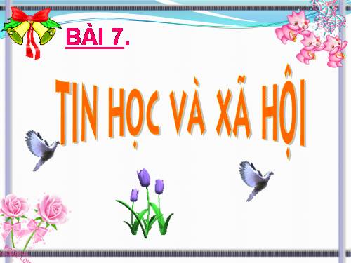 Bài 7. Tin học và xã hội