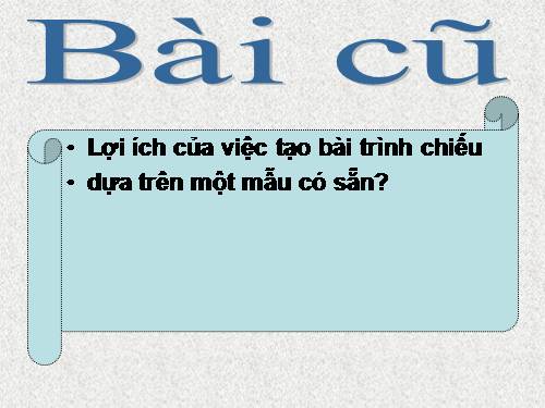 Bài thực hành 7. Thêm màu sắc cho bài trình chiếu