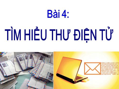 Bài 4. Tìm hiểu thư điện tử