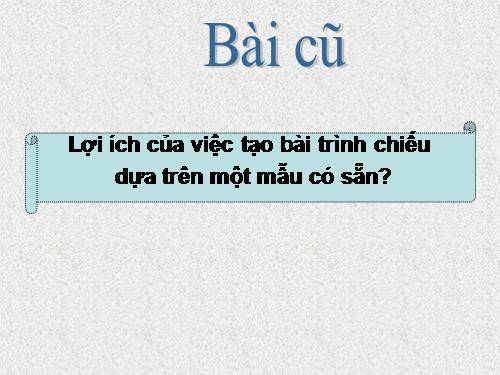 Bài thực hành 7. Thêm màu sắc cho bài trình chiếu