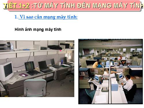 Bài 1. Từ máy tính đến mạng máy tính