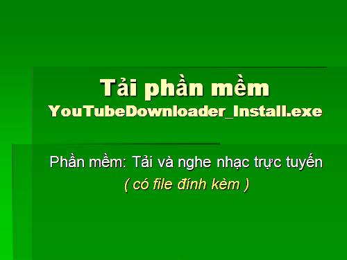 Tải phần mềm dowload và nghe nhạc truyến